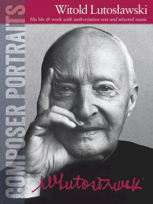Composer Portraits: Witold Lutoslawski Composer Portraits: Witold Lutoslawski