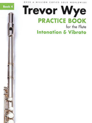 Practice Book For The Flute Book 4 Intonation And Vibrato Revised Edition Practice Book For The Flute Book 4 Intonation And Vibrato Revised Edition