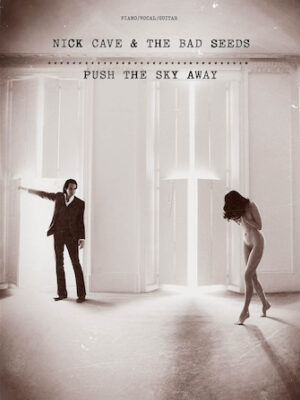 Nick Cave & the Bad Seeds – Push the Sky Away Nick Cave & the Bad Seeds – Push the Sky Away