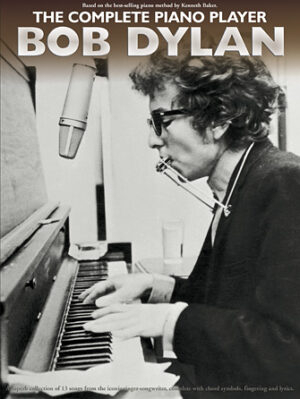 The Complete Piano Player: Bob Dylan The Complete Piano Player: Bob Dylan