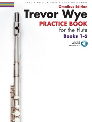 Trevor Wye – Practice Book for the Flute: Books 1-6 Trevor Wye – Practice Book for the Flute: Books 1-6