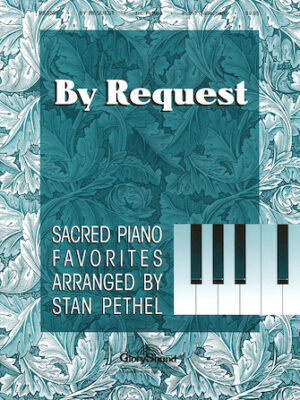 By Request: Sacred Piano Favorites By Request: Sacred Piano Favorites