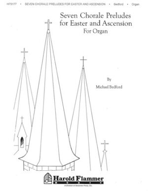 Seven Chorale Preludes for Easter and Ascension Seven Chorale Preludes for Easter and Ascension