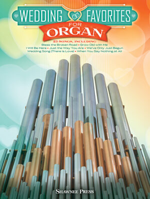 Wedding Favorites for Organ Wedding Favorites for Organ
