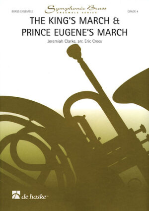 The King’s March & Prince Eugene’s March