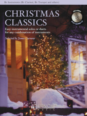 Christmas Classics – Easy Instrumental Solos or Duets for Any Combination of Instruments Christmas Classics – Easy Instrumental Solos or Duets for Any Combination of Instruments