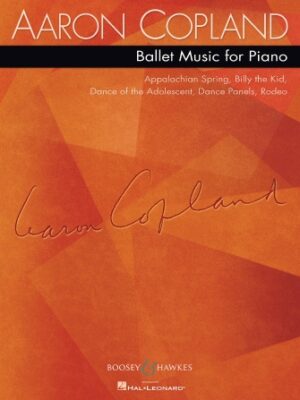 Aaron Copland – Ballet Music for Piano Aaron Copland – Ballet Music for Piano