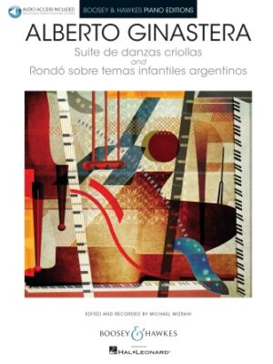 Suite de danzas criollas, Op. 15 and Rondó sobre temas infantiles argentinos Suite de danzas criollas, Op. 15 and Rondó sobre temas infantiles argentinos