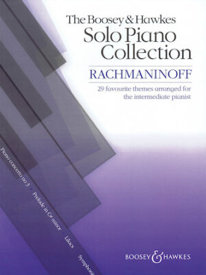 The Boosey & Hawkes Piano Solo Collection: Rachmaninoff The Boosey & Hawkes Piano Solo Collection: Rachmaninoff