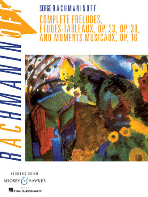 Complete Preludes, Etudes Tableaux and Moments Musicaux, Op. 16 Complete Preludes, Etudes Tableaux and Moments Musicaux, Op. 16