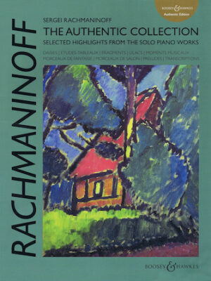 Sergei Rachmaninoff: The Authentic Collection Sergei Rachmaninoff: The Authentic Collection