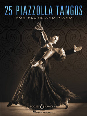 25 Piazzolla Tangos for Flute and Piano 25 Piazzolla Tangos for Flute and Piano