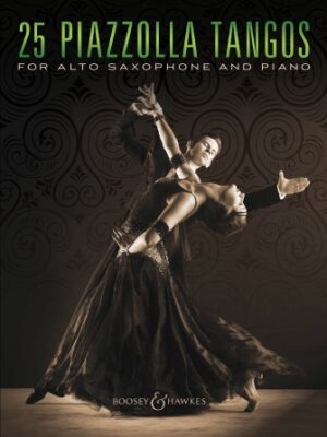 25 Piazzolla Tangos for Alto Saxophone and Piano 25 Piazzolla Tangos for Alto Saxophone and Piano
