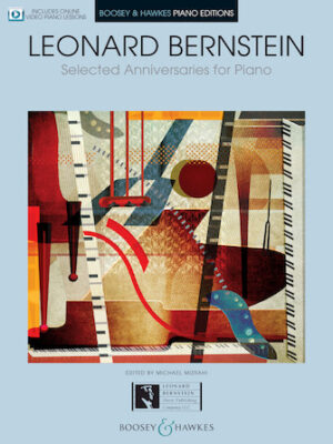 Leonard Bernstein – Selected Anniversaries for Piano
