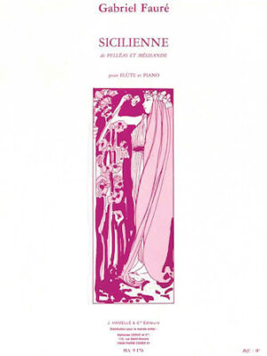 Gabriel Faure – Sicilienne Pour Flute Et Piano Op. 78 Gabriel Faure – Sicilienne Pour Flute Et Piano Op. 78