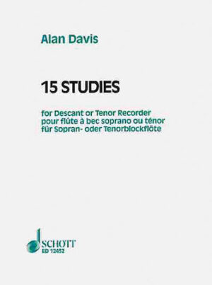 15 Studies for Soprano or Tenor Recorder 15 Studies for Soprano or Tenor Recorder