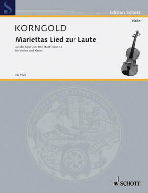 Marietta’s Lied from Die Tote Stadt Op. 12 Marietta’s Lied from Die Tote Stadt Op. 12