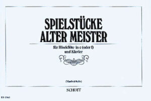 Spielstücke alter Meister Spielstücke alter Meister