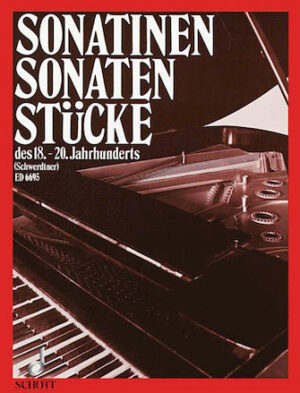 Sonatinas, Sonatas & Pieces of the 18th-20th Centuries Sonatinas, Sonatas & Pieces of the 18th-20th Centuries