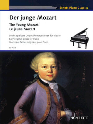 The Young Mozart – Easy Original Pieces for Piano The Young Mozart – Easy Original Pieces for Piano