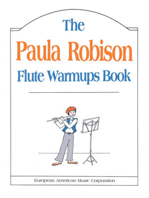 The Paula Robison Flute Warmups Book The Paula Robison Flute Warmups Book