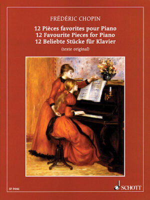 Chopin – 12 Favorite Pieces for Piano Chopin – 12 Favorite Pieces for Piano