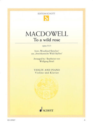 To a Wild Rose, Op. 51, No. 1 To a Wild Rose, Op. 51, No. 1