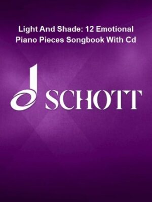 Light And Shade: 12 Emotional Piano Pieces Songbook With Cd Light And Shade: 12 Emotional Piano Pieces Songbook With Cd