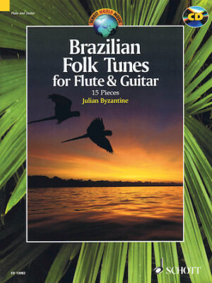 Brazilian Folk Tunes For Flute & Guitar Brazilian Folk Tunes For Flute & Guitar