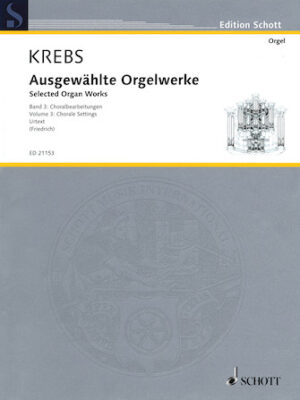 Selected Organ Works Volume 3: Chorale Settings Selected Organ Works Volume 3: Chorale Settings
