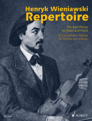 Henryk Wieniawski Repertoire – The Best Pieces for Violin and Piano Henryk Wieniawski Repertoire – The Best Pieces for Violin and Piano
