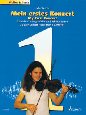 My First Concert – 22 Easy Concert Pieces from 5 Centuries My First Concert – 22 Easy Concert Pieces from 5 Centuries