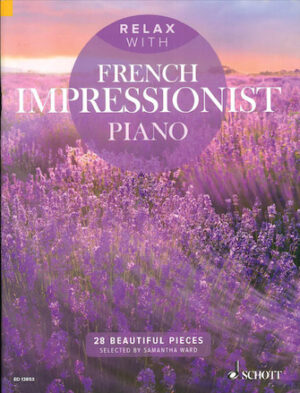 Relax with French Impressionist Piano Relax with French Impressionist Piano
