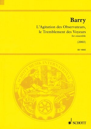 L’agitation Des Observateurs, Le Tremblement Des Voyeurs L’agitation Des Observateurs, Le Tremblement Des Voyeurs