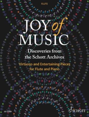 Joy of Music – Discoveries from the Schott Archives Joy of Music – Discoveries from the Schott Archives