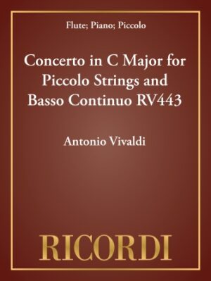 Concerto in C Major for Piccolo Strings and Basso Continuo RV443 Concerto in C Major for Piccolo Strings and Basso Continuo RV443