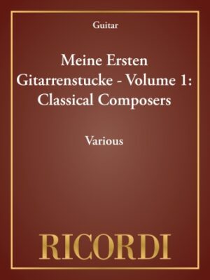Meine Ersten Gitarrenstücke – Volume 1: Classical Composers Meine Ersten Gitarrenstücke – Volume 1: Classical Composers
