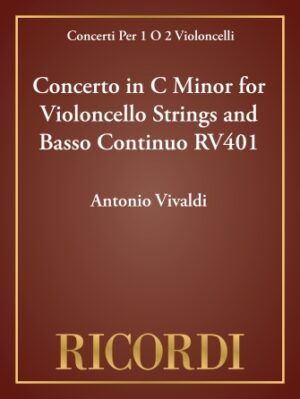 Concerto in C Minor for Violoncello Strings and Basso Continuo RV401 Concerto in C Minor for Violoncello Strings and Basso Continuo RV401