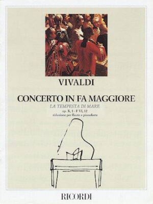 Concerto in F Major for Flute Strings and Basso Continuo La tempesta di mare Op.10 No.1, RV433 Concerto in F Major for Flute Strings and Basso Continuo La tempesta di mare Op.10 No.1, RV433