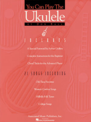 You Can Play the Ukulele You Can Play the Ukulele