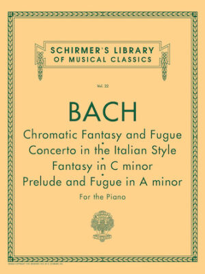 Chromatic Fantasy & Fugue, Concerto in the Italian Style, Fantasy in C Min, Prelude & Fugue in A Min Chromatic Fantasy & Fugue, Concerto in the Italian Style, Fantasy in C Min, Prelude & Fugue in A Min