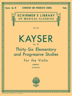 Heinrich Ernst Kayser: 36 Elementary and Progressive Studies, Complete, Op. 20 Heinrich Ernst Kayser: 36 Elementary and Progressive Studies, Complete, Op. 20