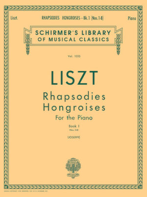 Rhapsodies Hongroises – Book 1: Nos. 1 – 8 Rhapsodies Hongroises – Book 1: Nos. 1 – 8