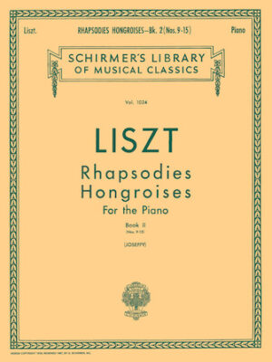 Rhapsodies Hongroises – Book 2: Nos. 9 – 15 Rhapsodies Hongroises – Book 2: Nos. 9 – 15