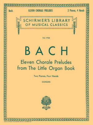 11 Chorale Preludes from the Little Organ Book (2-piano score) 11 Chorale Preludes from the Little Organ Book (2-piano score)