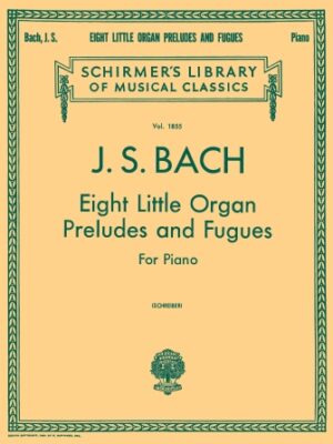 8 Little Organ Preludes and Fugues