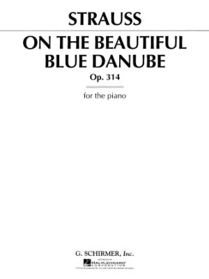 On the Beautiful Blue Danube, Op. 314 On the Beautiful Blue Danube, Op. 314