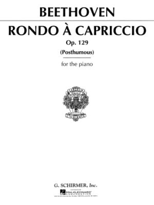 Rondo a Capriccio, Op. 129 Rondo a Capriccio, Op. 129