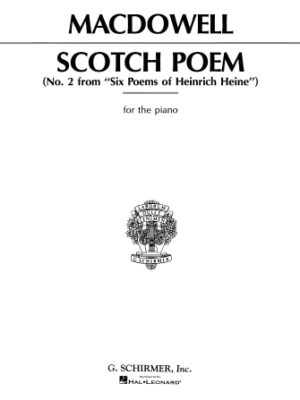Scotch Poem, Op. 31, No. 2 Scotch Poem, Op. 31, No. 2