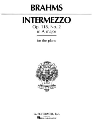 Intermezzo in A Major, Op. 118, No. 2 Intermezzo in A Major, Op. 118, No. 2